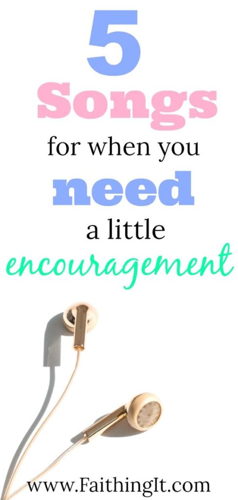 5 songs for encouragement