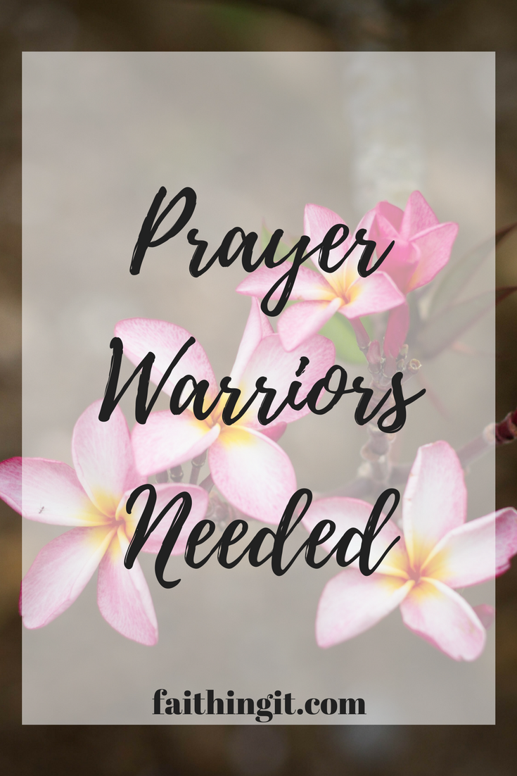 prayer warriors needed