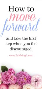 how to move forward when you feel discouraged