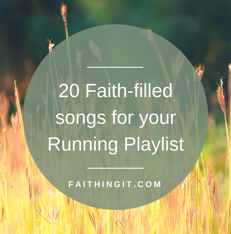 20 Faith-filled songs for your Running Playlist