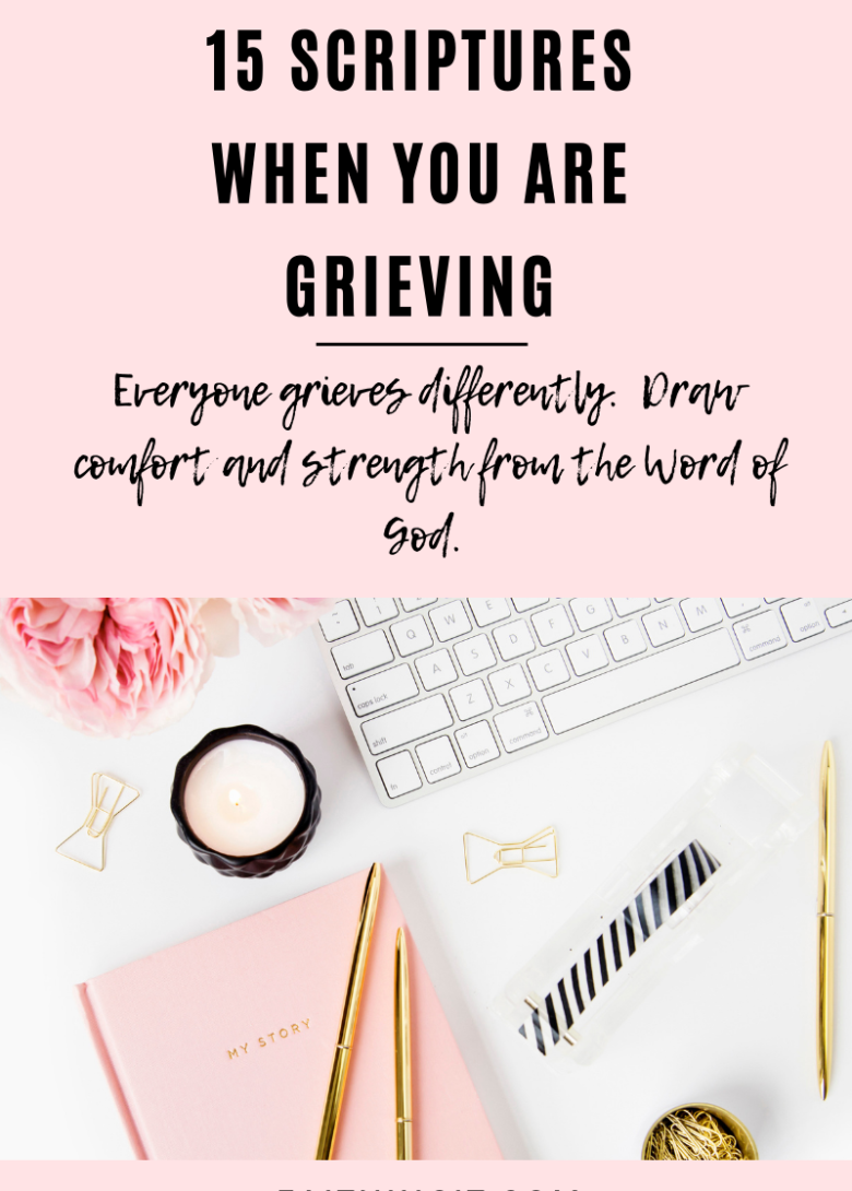 15 Scriptures When You are Grieving